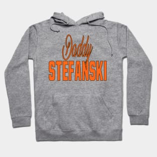 Daddy Stefanski Hoodie